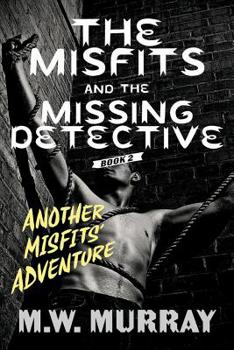 Paperback The Misfits and the Missing Detective: Volume 2 Book