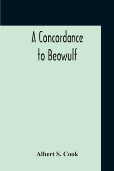 Paperback A Concordance To Beowulf Book