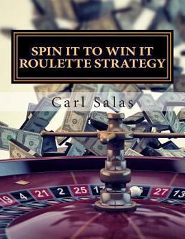 Paperback Spin It To Win It Roulette Strategy: Win Every Spin Book