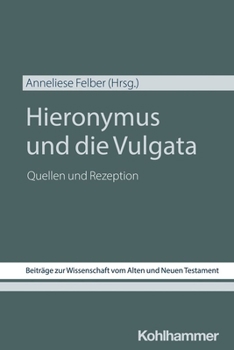Paperback Hieronymus Und Die Vulgata: Quellen Und Rezeption [German] Book