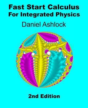 Paperback Fast Start Calculus for Integrated Physics Book