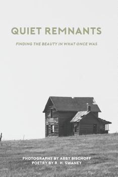 Paperback Quiet Remnants: finding the beauty in what once was Book