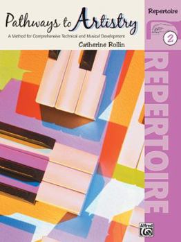 Paperback Pathways to Artistry Repertoire, Bk 2: A Method for Comprehensive Technical and Musical Development (Pathways to Artistry, Bk 2) Book