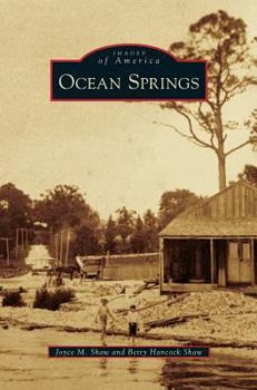 Ocean Springs - Book  of the Images of America: Mississippi