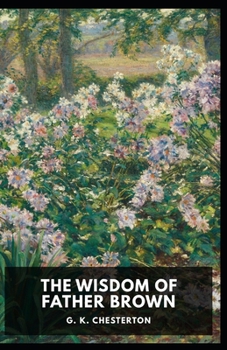 Paperback The Wisdom of Father Brown (Annotated Original Edition) Book