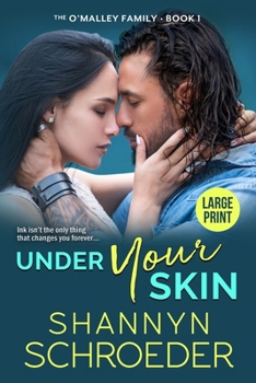 Paperback Under Your Skin (Large Print): A Grumpy-Sunshine Chicago Irish Family Steamy Contemporary Romance (Large Print) [Large Print] Book