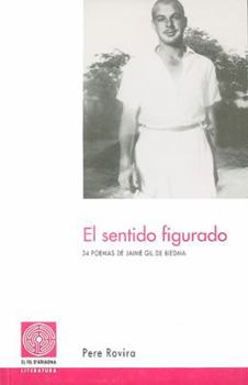 El sentido figurado: 34 poemas de Jaime Gil de Biedma (Fil d'Ariadna) (Spanish Edition)