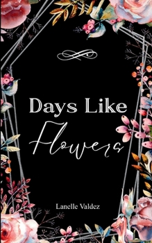 Paperback Days Like Flowers Book