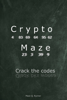 Paperback Crypto Maze: Crack the codes Book