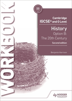 Paperback Cambridge IGCSE and O Level History Workbook 1 - Core Content Option B: The 20th Century: International Relations Since 1919: Hodder Education Group Book