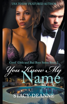 You Know My Name - Book #2 of the Good Girls and Bad Boys