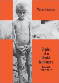 Paperback Diaries of a Danish Missionary: Harpoot, 1907-1919 (Armenian Genocide Documentation Series, 5) Book