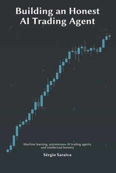 Paperback Building an Honest AI Trading Agent Book