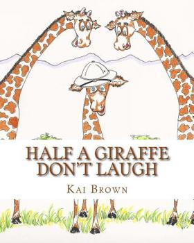 Paperback Half a Giraffe Don't Laugh Book