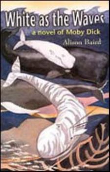 Paperback White as the Waves: A Novel of Moby Dick Book