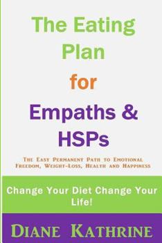 Paperback The Eating Plan for Empaths & Hsps: Change Your Diet Change Your Life! Book