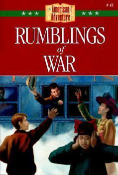 Rumblings of War (The American Adventure Series #45) - Book #45 of the American Adventure