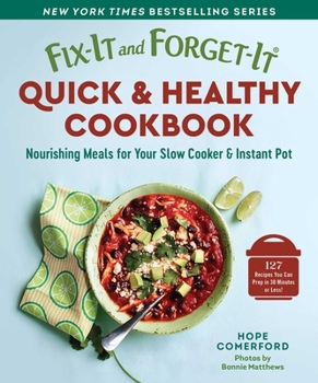 Paperback Fix-It and Forget-It Quick & Healthy Cookbook: Nourishing Meals for Your Slow Cooker & Instant Pot Book