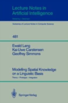 Paperback Modelling Spatial Knowledge on a Linguistic Basis: Theory - Prototype - Integration Book