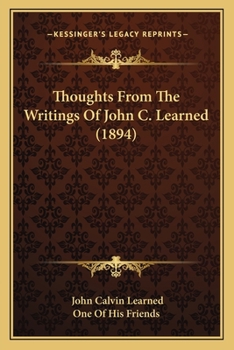Paperback Thoughts From The Writings Of John C. Learned (1894) Book