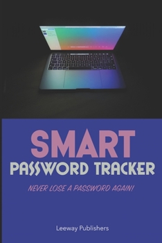 Paperback Smart Password Tracker: Never Lose a Password Again! Book