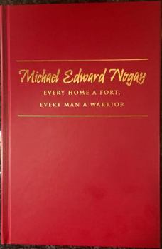 Hardcover Every Home A Fort, Every Man A Warrior Book