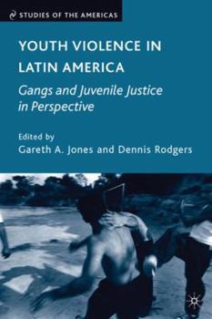 Hardcover Youth Violence in Latin America: Gangs and Juvenile Justice in Perspective Book