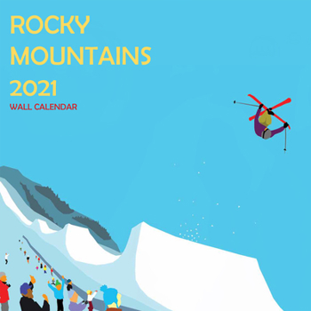 Rocky Mountains 2021 Calendar