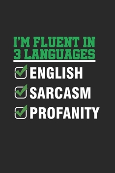I'm fluent in 3 Languages: Cool Animated Funny Sayings Design Notebook Composition Book Novelty Gift (6"x9") Lined Notebook to write in