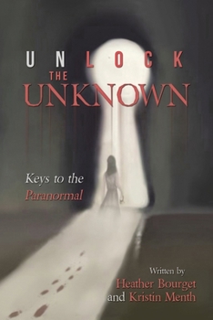 Paperback Unlock the Unknown: Keys to the Paranormal Book