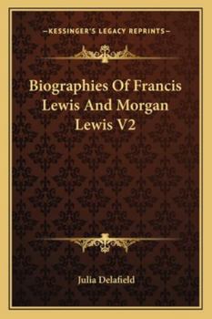 Biographies Of Francis Lewis And Morgan Lewis V2