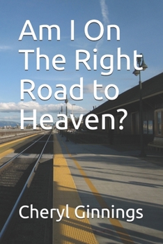 Paperback Am I On The Right Road to Heaven? Book