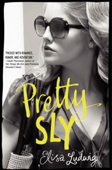 Pretty Sly - Book #2 of the Pretty Crooked