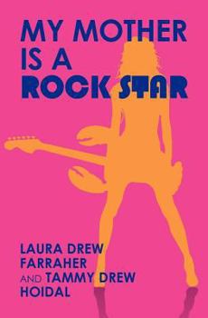 Paperback My Mother is a Rock Star Book