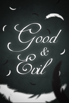 Good and Evil, Notebook Journal 120 Pages