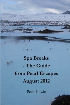 Paperback Spa Breaks - The Guide from Pearl Escapes August 2012 Book