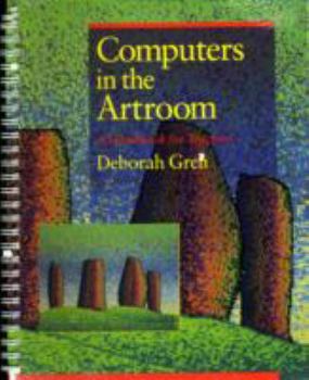 Spiral-bound Computers in the Artroom: A Handbook for Teachers/Book and Disk Book