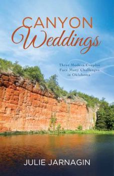 Paperback Canyon Weddings: Three Modern Couples Face Many Challenges in Oklahoma Book