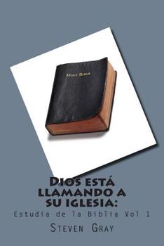 Paperback Dios esta llamando a su iglesia: estudio de la Biblia Vol 1 [Spanish] Book