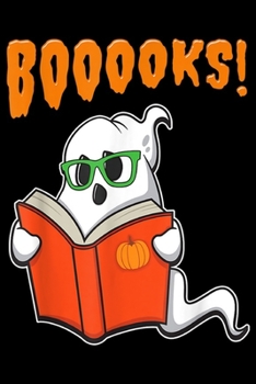 Booooks!: Funny Teacher Halloween - Ghost Books Reading Class Journal/Notebook Blank Lined Ruled 6x9 100 Pages