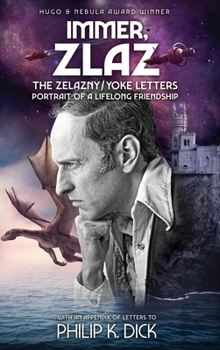 Hardcover Immer, Zlaz: The Zelazny/Yoke Letters Book