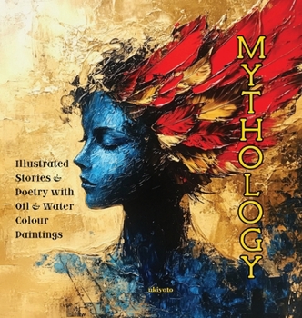 Hardcover Mythology Coffee Table Book on Mythology around the World with Oil and Water Colour Painted Illustrations Book