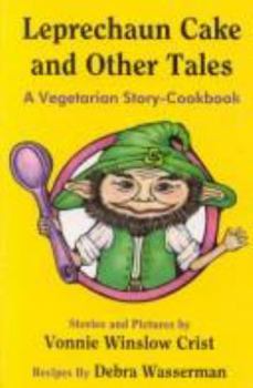Paperback Leprechaun Cake and Other Tales: A Vegetarian Story-Cookbook Book