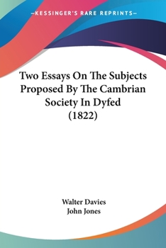 Paperback Two Essays On The Subjects Proposed By The Cambrian Society In Dyfed (1822) Book