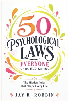 Paperback 50 Psychological Laws Everyone Should Know: The Hidden Rules That Shape Every Life Book