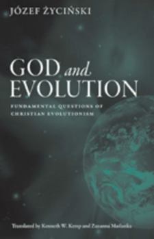 Paperback God and Evolution: Fundamental Questions of Christian Evolutionism Book