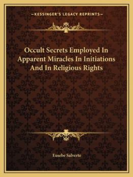 Paperback Occult Secrets Employed In Apparent Miracles In Initiations And In Religious Rights Book