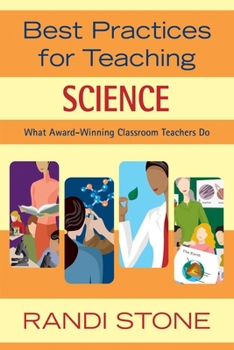 Paperback Best Practices for Teaching Science: What Award-Winning Classroom Teachers Do Book