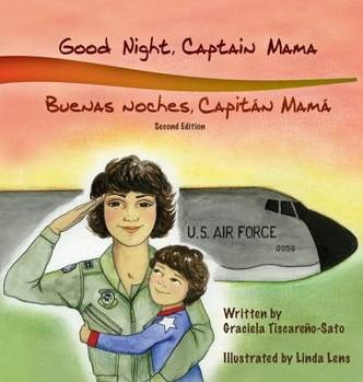 Hardcover Good Night, Captain Mama - Buenas noches, Capitán Mamá: 1st in an award-winning, bilingual children's aviation picture book series Book