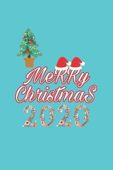 Merry Christmas 2020 journal Notebook: Lined journal for Women and men and girls 120 pages 6 x 9 letter size